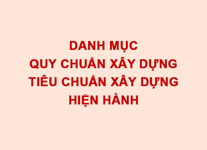 danh muc quy chuan tieu chuan xay dung viet nam hien hanh