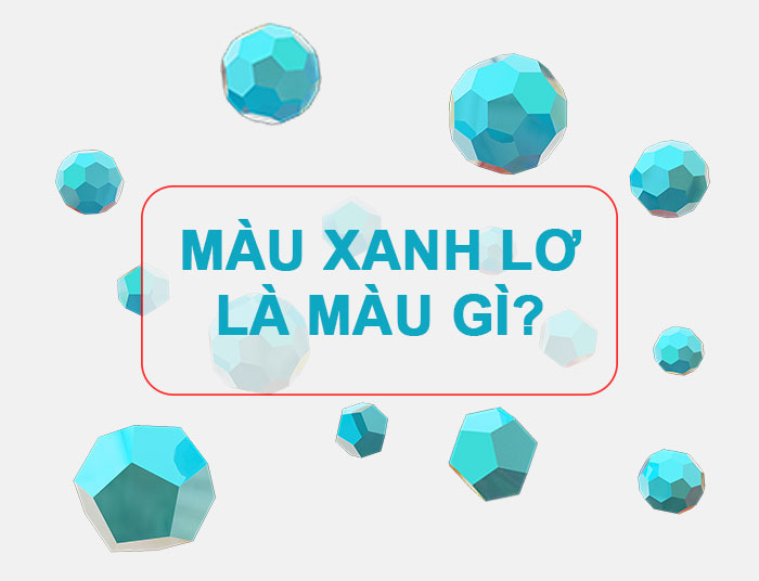 mau xanh lo la mau gi