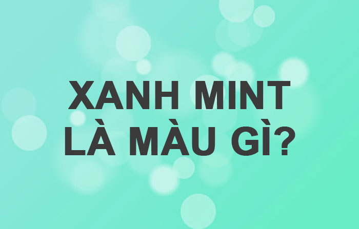 mau xanh mint la mau gi